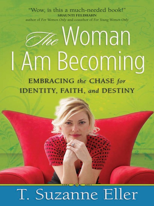 Title details for The Woman I Am Becoming by T. Suzanne Eller - Available